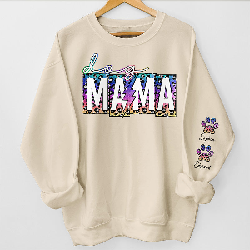 Be A Happy Dog Mama - Dog Personalized Custom Unisex Sweatshirt With Design On Sleeve - Gift For Pet Owners, Pet Lovers