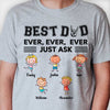 Best Dad Just Ask - Gift For Dad - Personalized Custom Unisex T-shirt