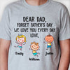 Love You Every Day - Gift For Dad - Personalized Custom Unisex T-shirt