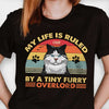 My Life Is Ruled By A Tiny Furry Overlord - Funny Personalized Cat T-shirt