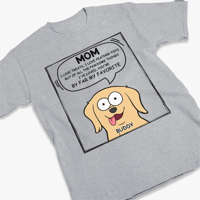 You're My Best Mom Ever - Dog Personalized Custom Unisex T-shirt, Hoodie, Sweatshirt - Gift For Pet Owners, Pet Lovers