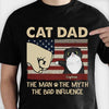 Gift For Dad - Cat Dad The Man The Myth The Influence - Personalized T-Shirt