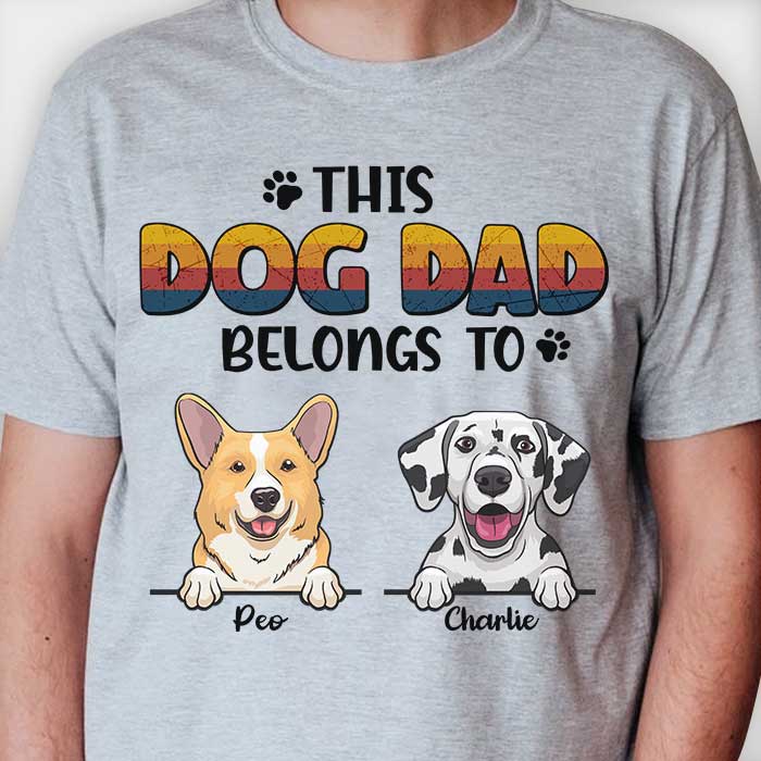 This Dog Dad Belongs To - Gift For Dog Dad, Dog Mom - Personalized Unisex T-Shirt, Hoodie
