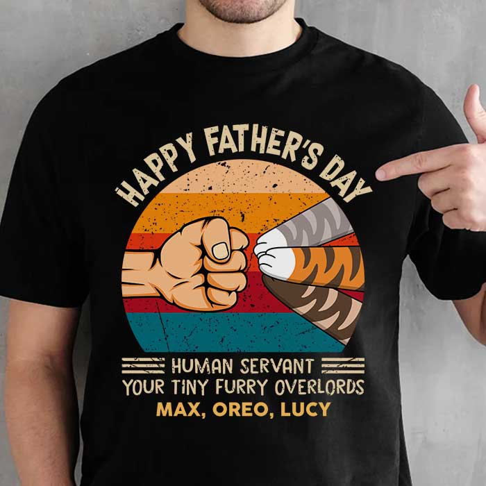 Happy Father's Day Human Servant - Gift For Dad, Personalized Unisex T-Shirt