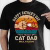 Happy Father's Day To Cat Dad - Gift for Dad, Personalized Unisex T-Shirt