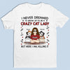 Here I Am - Cat Personalized Custom Unisex T-shirt, Hoodie, Sweatshirt - Gift For Pet Owners, Pet Lovers