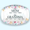 First Mom, Now Grandma - Family Personalized Custom Platter - Birthday Gift For Grandma