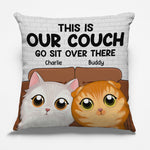 Custom This Is Our Couch Cat Lover Gifts - Personalized Pillow