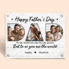 Custom Photo To Us You're The World - Family Personalized Custom Acrylic Magnetic Photo Frame - Father's Day, Birthday Gift For Dad