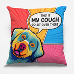 Custom This Is My Couch Funny Dog Lover Gifts - Personalized Pillow