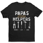 Custom Name Papa's Little Helpers Gifts for Dad - Personalized Apparel