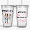 The Girls Are Drinking Again - Bestie Personalized Custom Clear Acrylic Tumbler - Gift For Best Friends, BFF, Sisters