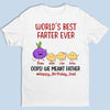 World's Best Farter Ever Oops We Meant Father - Family Personalized Custom Unisex T-shirt, Hoodie, Sweatshirt - Father's Day, Birthday Gift For Dad