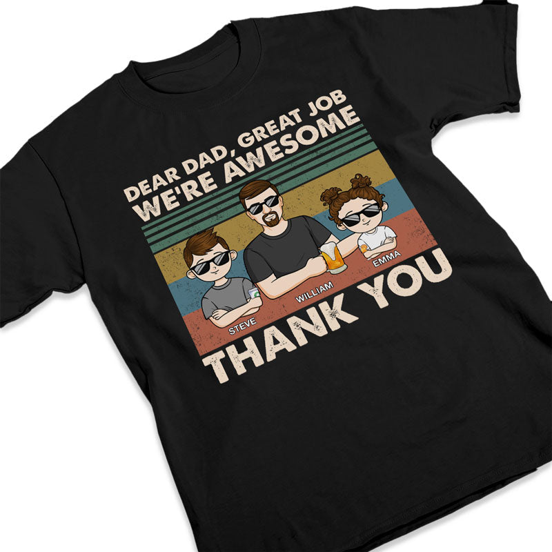 Dear Dad, Great Job We're All Awesome Thank You Young - Family Personalized Custom Unisex T-shirt, Hoodie, Sweatshirt - Father's Day, Birthday Gift For Dad