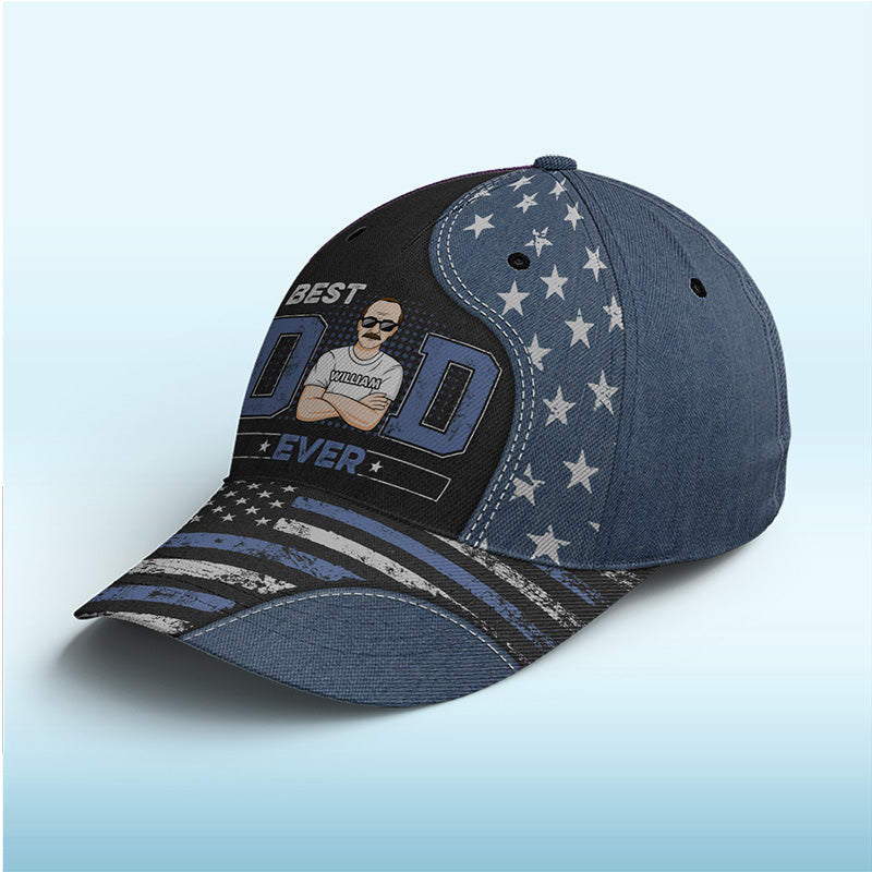 Best Dad Ever In The World - Family Personalized Custom Hat, All Over Print Classic Cap - Father's Day, Birthday Gift For Dad