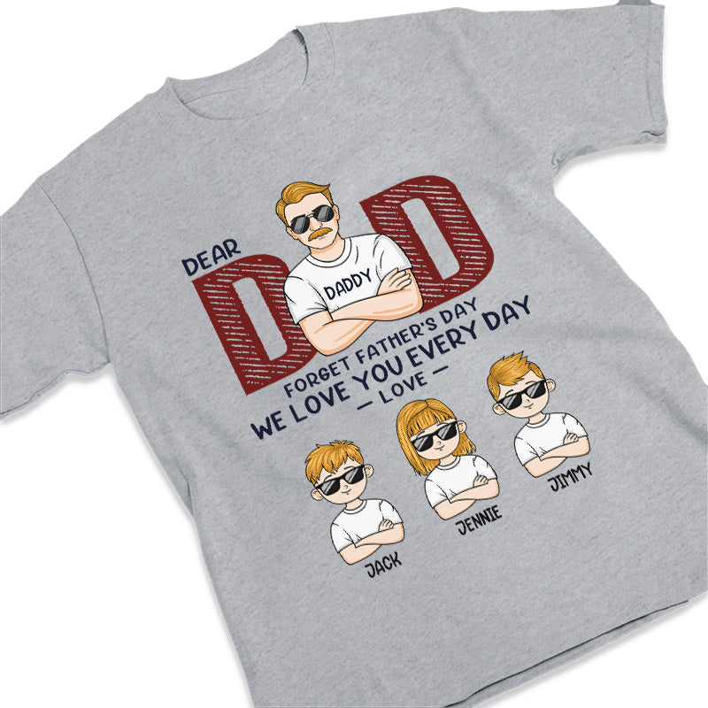 Dad, We Love You Every Day - Family Personalized Custom Unisex T-shirt, Hoodie, Sweatshirt - Father's Day, Birthday Gift For Dad