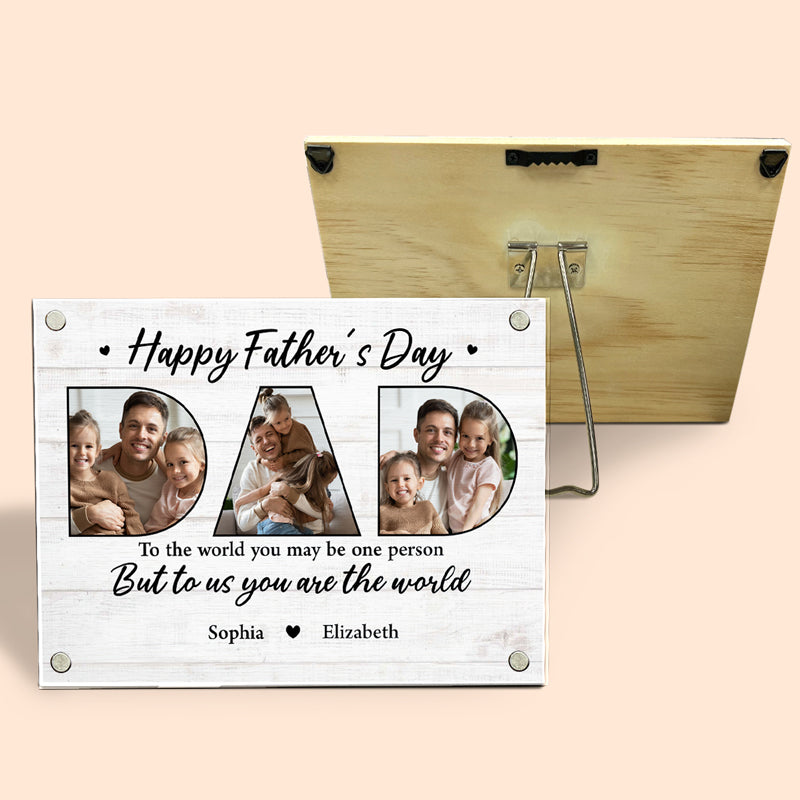 Custom Photo To Us You're The World - Family Personalized Custom Acrylic Magnetic Photo Frame - Father's Day, Birthday Gift For Dad