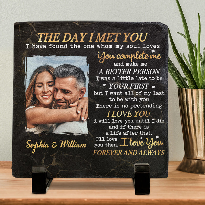 Custom Photo The Day I Met You - Couple Personalized Custom Rock Slate - Gift For Husband Wife, Anniversary