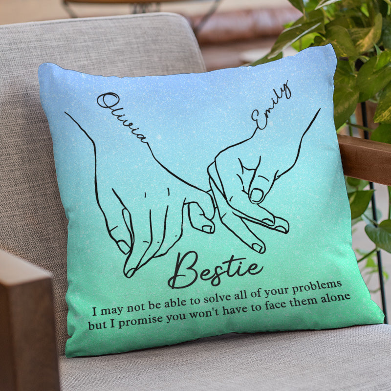 I’m Here For You Always - Bestie Personalized Custom Pillow - Gift For Best Friends, BFF, Sisters