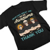 Dear Dad, Your Kids Are All Awesome Now - Family Personalized Custom Unisex T-shirt, Hoodie, Sweatshirt - Father's Day, Birthday Gift For Dad