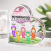 Motherhood Is A Walk In The Park - Family Personalized Custom Heart Shaped Acrylic Plaque - Birthday Gift For Mom