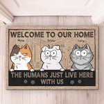 Custom The Humans Just Live Here With Us Cat Decor - Personalized Doormat
