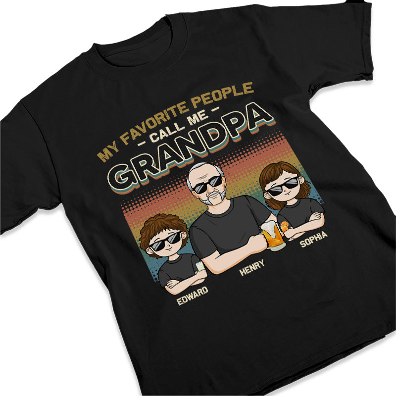 My Favorite People Call Me Grandpa - Family Personalized Custom Unisex T-shirt, Hoodie, Sweatshirt - Gift For Grandpa, Dad
