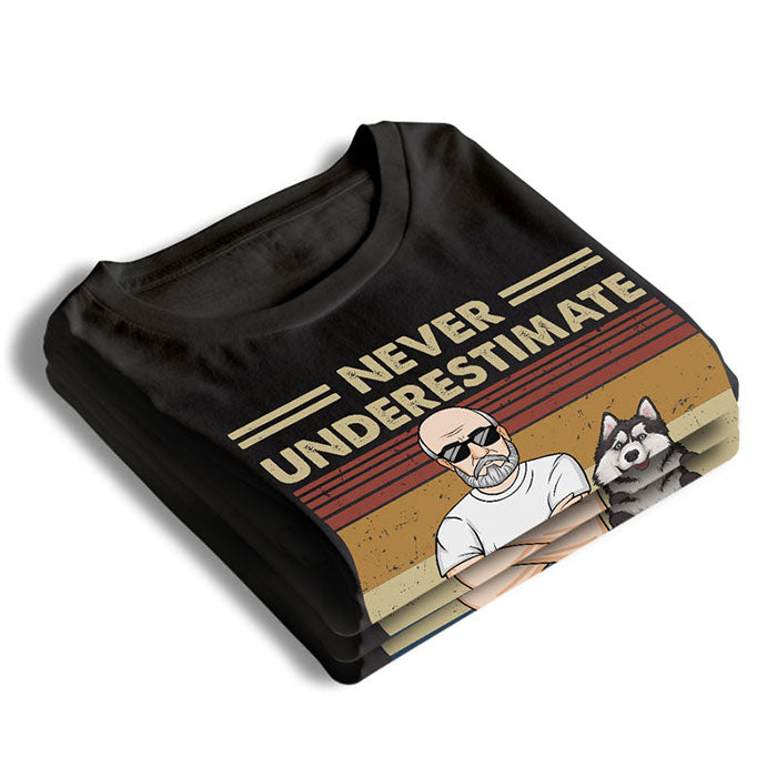 Never Underestimate An Old Man With His Dogs - Dog Personalized Custom Unisex T-shirt, Hoodie, Sweatshirt - Gift For Pet Owners, Pet Lovers