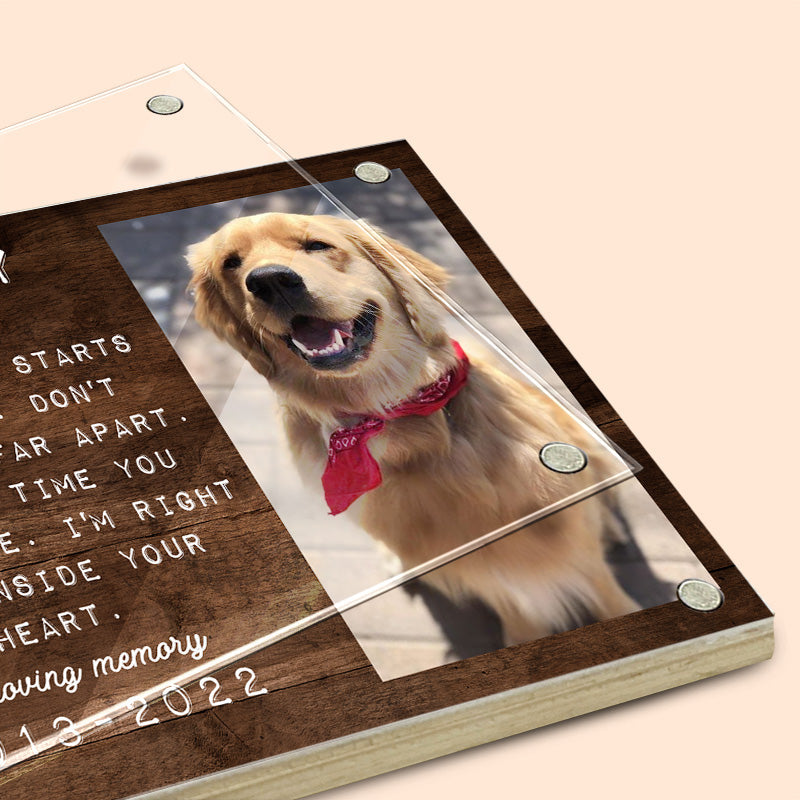 I'm Always Inside Your Heart - Memorial Personalized Custom Acrylic Magnetic Photo Frame - Sympathy Gift, Gift For Pet Owners, Pet Lovers