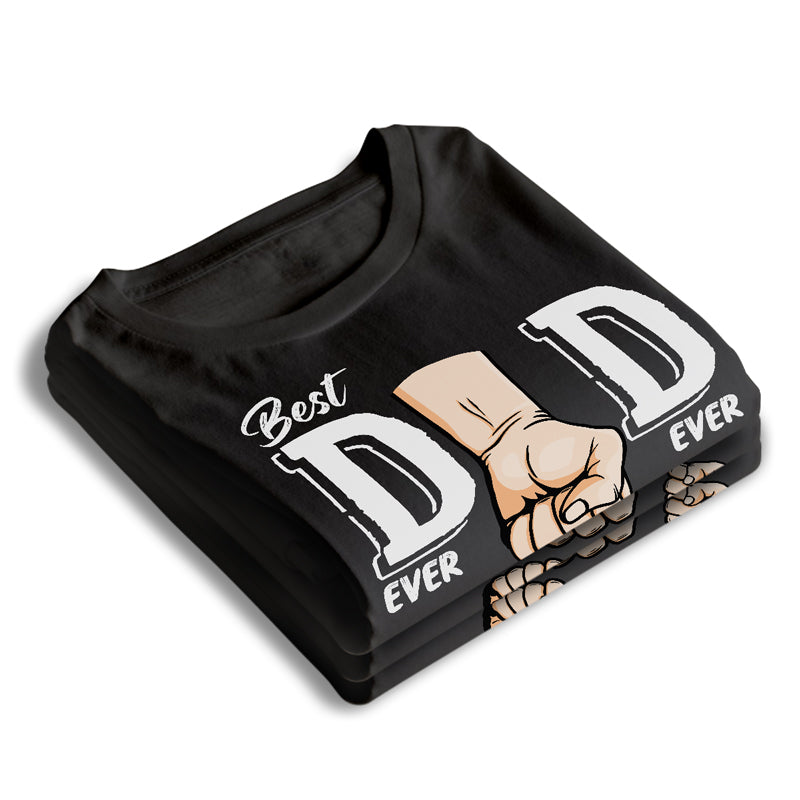 I'm The Best Dad Ever - Family Personalized Custom Unisex T-shirt, Hoodie, Sweatshirt - Father's Day, Birthday Gift For Dad