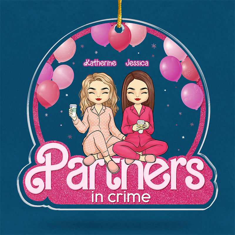 Partners In Crime - Bestie Personalized Custom Ornament - Acrylic Custom Shaped - Christmas Gift For Best Friends, BFF, Sisters