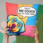 Custom This Is My Couch Funny Dog Lover Gifts - Personalized Pillow