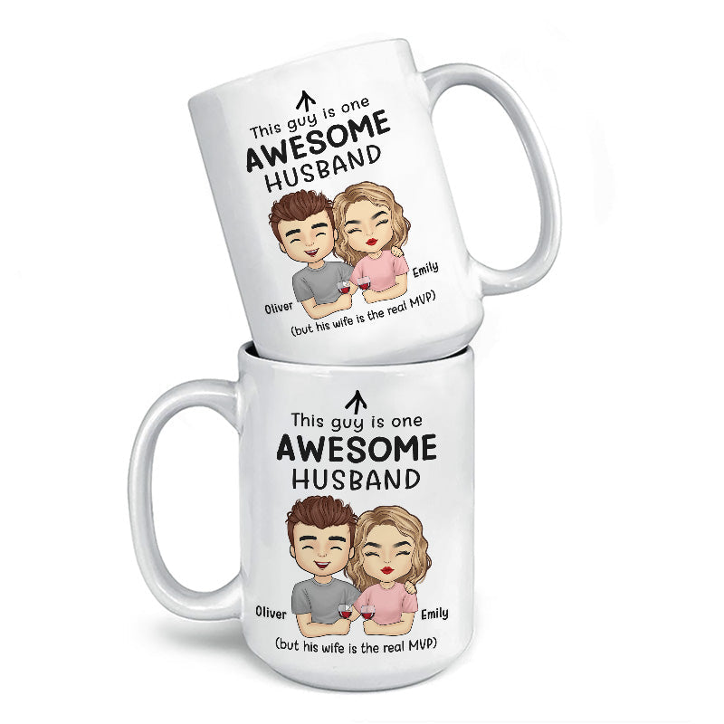 This Guy Is One Awesome Husband - Couple Personalized Custom Mug - Gift For Husband Wife, Anniversary