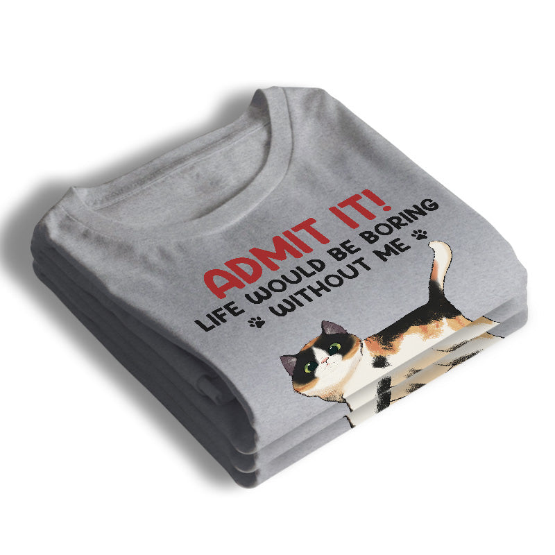 Life Is More Fun With Us - Cat Personalized Custom Unisex T-shirt, Hoodie, Sweatshirt - Father's Day, Mother's Day, Gift For Pet Owners, Pet Lovers