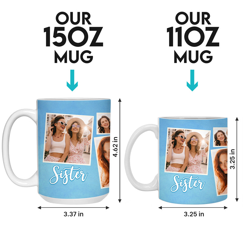 Custom Photo A Sister Is A Forever Gift Of Love - Bestie Personalized Custom Mug - Gift For Best Friends, BFF, Sisters