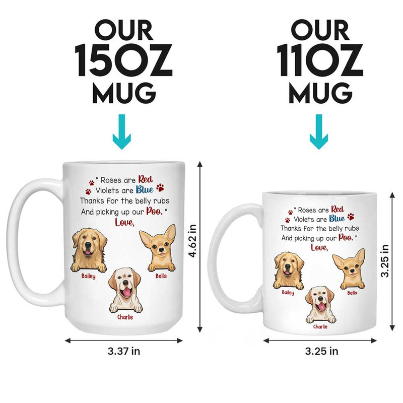 Thanks For The Belly Rubs - Dog Personalized Custom Mug - Gift For Pet Owners, Pet Lovers