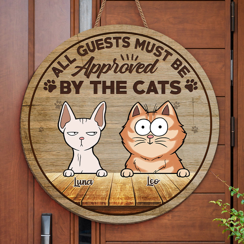 All Guests Must Be Approved By The Cats - Cat Personalized Custom Shaped Home Decor Wood Sign - House Warming Gift For Pet Owners, Pet Lovers