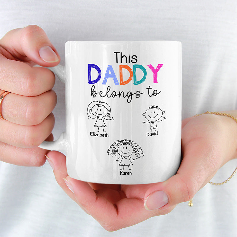 This Daddy Belongs - Family Personalized Custom Mug - Father's Day, Birthday Gift For Dad
