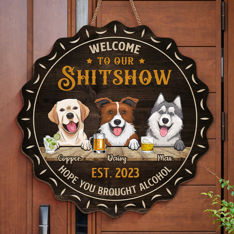 Custom Pet Shitshow Welcome Decor - Personalized Wood Sign
