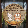 All Guests Must Be Approved By The Cats - Cat Personalized Custom Shaped Home Decor Wood Sign - House Warming Gift For Pet Owners, Pet Lovers