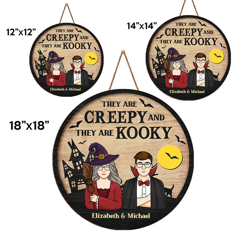 They Are Creepy And They Are Kooky - Couple Personalized Custom Round Shaped Home Decor Witch Wood Sign - Halloween Gift For Witches, Husband Wife
