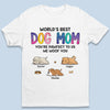 World's Best Dog Mom - Dog Personalized Custom Unisex T-shirt, Hoodie, Sweatshirt - Gift For Pet Owners, Pet Lovers
