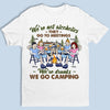 They Go To Meetings We're Drunks - Camping Personalized Custom Unisex T-shirt, Hoodie, Sweatshirt - Gift For Best Friends, BFF, Sisters, Camping Lovers