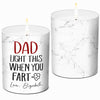 Light This When You Fart Daddy - Family Personalized Custom Smokeless Scented Candle - Father's Day, Birthday Gift For Dad, Grandpa