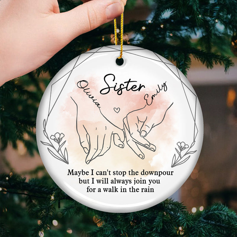 I Will Always Be There - Bestie Personalized Custom Ornament - Ceramic Round Shaped - Christmas Gift For Best Friends, BFF, Sisters