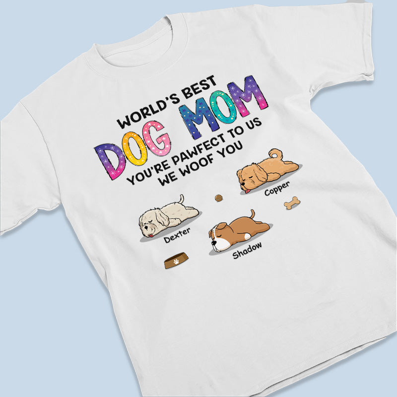 World's Best Dog Mom - Dog Personalized Custom Unisex T-shirt, Hoodie, Sweatshirt - Gift For Pet Owners, Pet Lovers