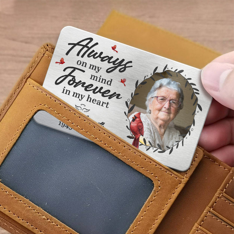 Custom Photo Always on My Mind Memorial Gifts - Personalized Aluminum Wallet Card