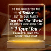 You Are The World To Our Family - Family 3D LED Light - Father's Day, Birthday Gift For Dad