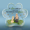 If Love Could Have Saved You - Memorial Personalized Custom Paw Shaped Acrylic Plaque - Sympathy Gift, Gift For Pet Owners, Pet Lovers
