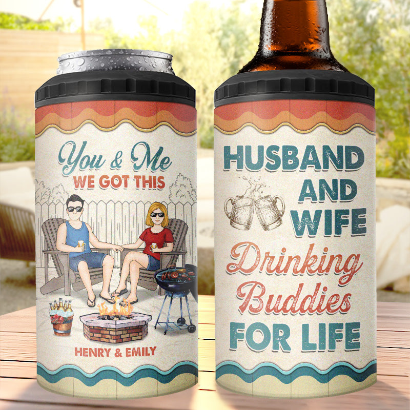 Husband And Wife Drinking Buddies For Life We Got This - Camping Personalized Custom 4 In 1 Can Cooler Tumbler - Gift For Husband Wife, Camping Lovers